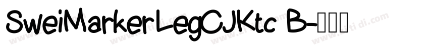 SweiMarkerLegCJKtc B字体转换